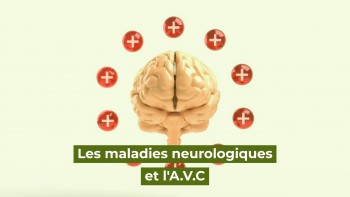 Maladies neurologiques et l 'A.VC